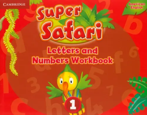 

Super Safari. American English. Level 1. Letters and Numbers Workbook, Оранжевый
