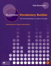 Business Vocabulary Builder. Intermediate to Upper Intermediate (+CD)