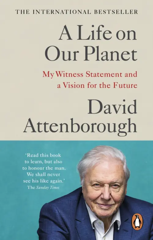 

A Life on Our Planet. My Witness Statement and a Vision for the Future