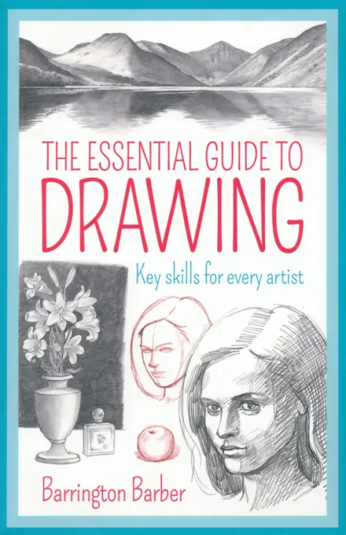 

The Essential Guide to Drawing. Key Skills for Every Artist, Белый