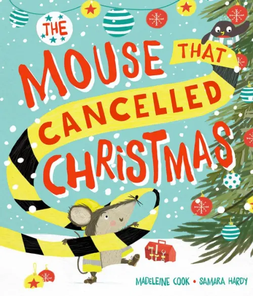 

The Mouse that Cancelled Christmas