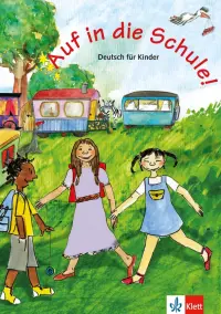 Auf in die Schule! Deutsch fur Kinder