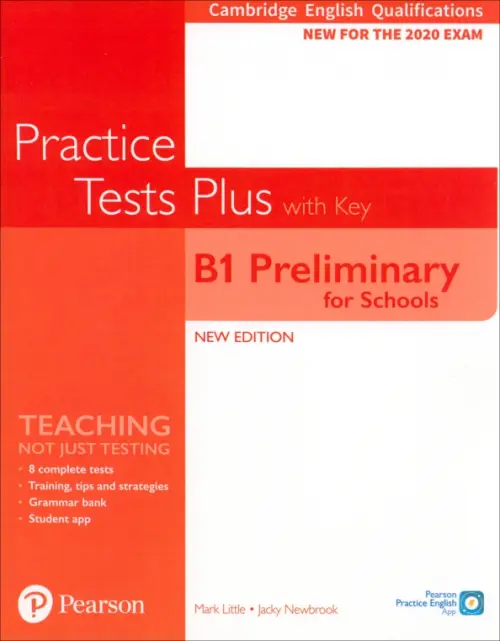 Practice Tests Plus. New Edition. B1 Preliminary fot Schools. Students Book with key