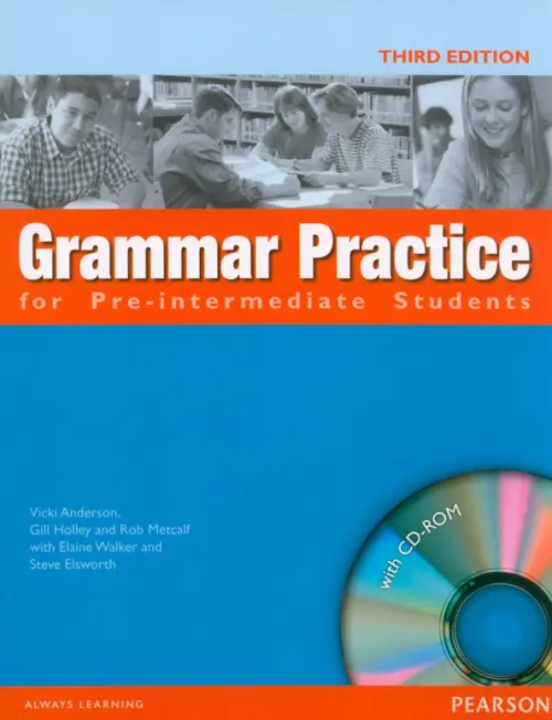 Grammar Practice for Pre-Intermediate Students. 3rd Edition. Student Book without Key (+CD) - Anderson Vicki, Holley Gill, Metcalf Rob