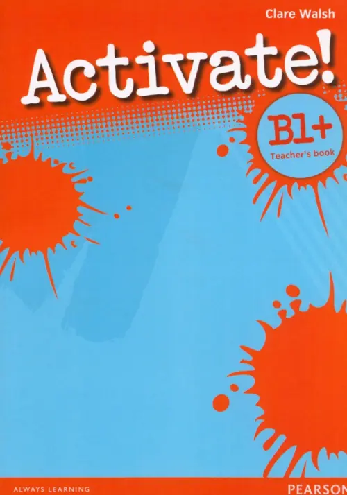 

Activate! B1+. Teacher's Book