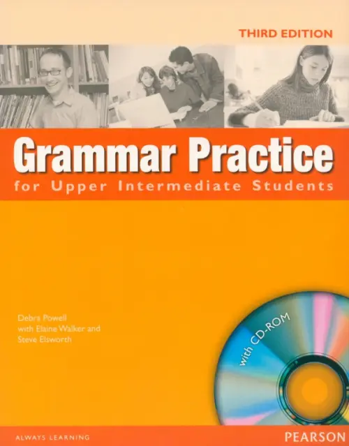 Grammar Practice for Upper-Intermediate Studens. 3rd Edition. Student Book without Key (+CD) - Elsworth Steve, Powell Debra, Walker Elaine