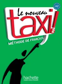 Le Nouveau Taxi ! 2. A2. Livre de l'élève + audio en telechargement