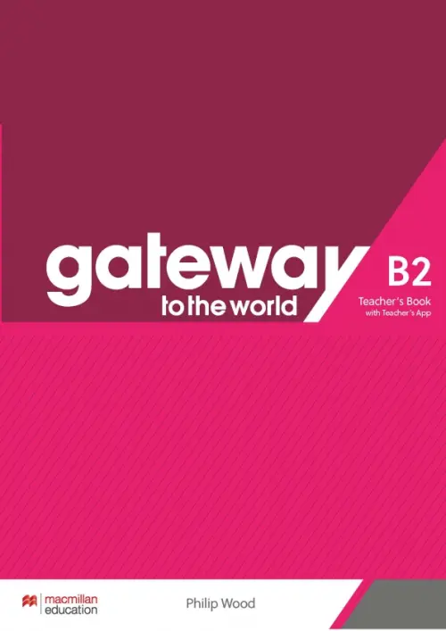 

Gateway to the World. B2. Teacher's Book with Teacher's App, Красный