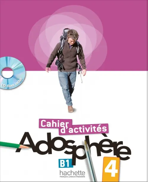 

Adosphère 4. B1. Cahier d'activités + CD-ROM