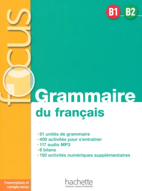 

Focus. B1-B2. Grammaire du français + audio en telechargement