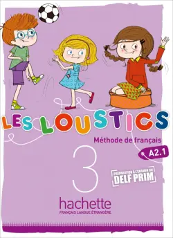 Les Loustics 3. A2.1. Livre de l'élève