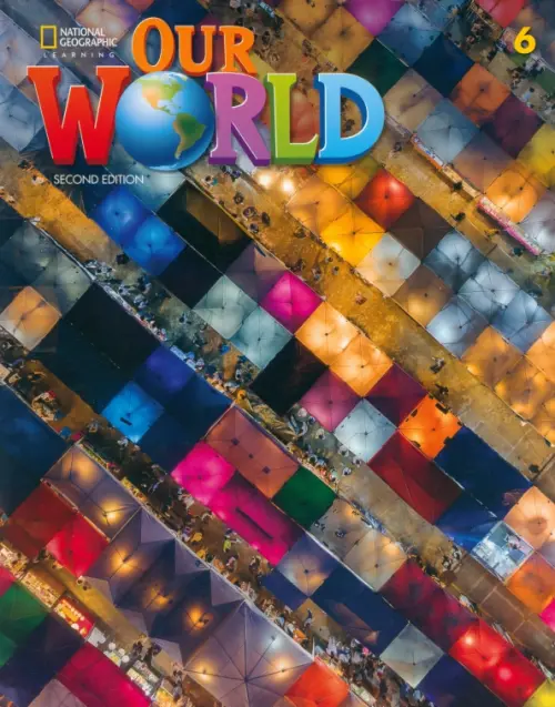 

Our World 6. 2nd Edition. British English. Student's Book