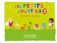 Les Petits Loustics 2. A1.1. Livre de l'élève