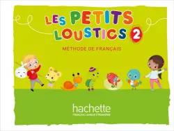 Les Petits Loustics 2. A1.1. Livre de l'élève