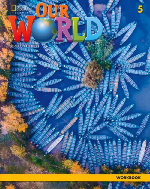 

Our World 5. 2nd Edition. British English. Workbook