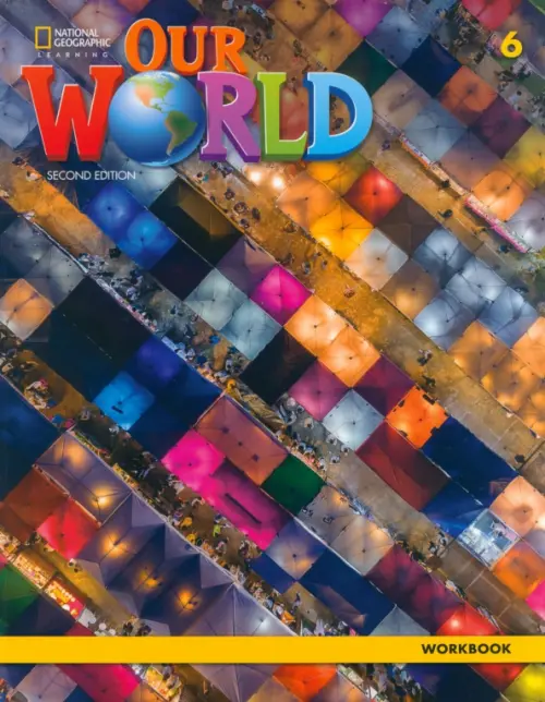 

Our World 6. 2nd Edition. British English. Workbook