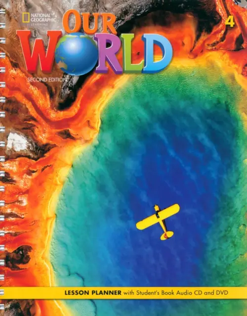 Our World 4. 2nd Edition. British English. Lesson Planner with Students Book Audio CD and DVD - 