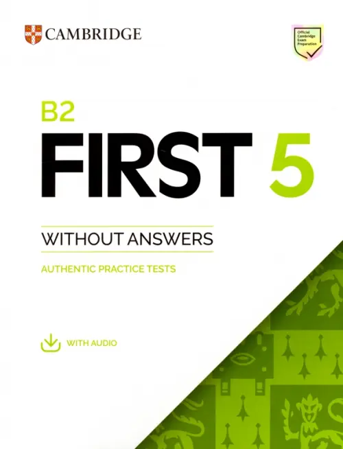 B2 First 5. Students Book without Answers with Audio. Authentic Practice Tests - 