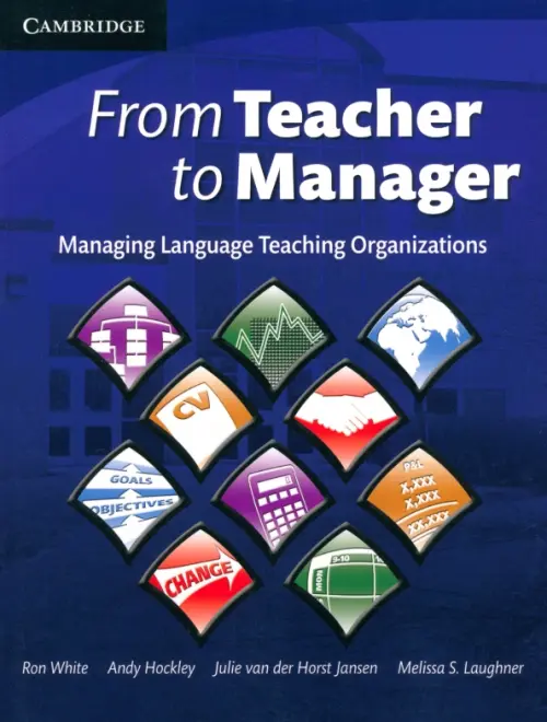 

From Teacher to Manager. Managing Language Teaching Organizations, Синий