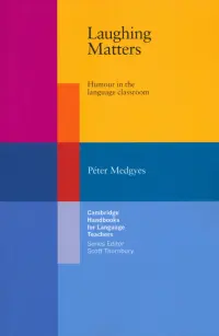 Laughing Matters. Humour in the Language Classroom