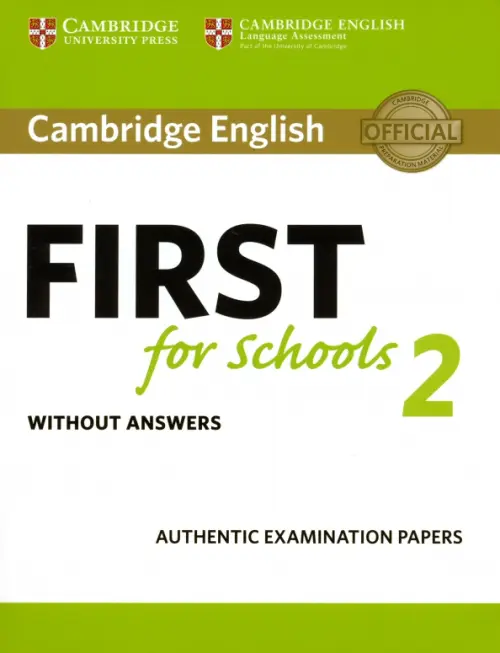 Cambridge English First for Schools 2. Students Book without answers. Authentic Examination Papers