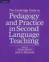 The Cambridge Guide to Pedagogy and Practice in Second Language Teaching