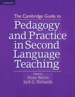 The Cambridge Guide to Pedagogy and Practice in Second Language Teaching