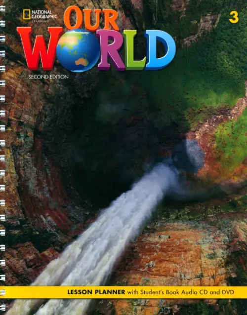 Our World 3. 2nd Edition. British English. Lesson Planner with Students Book Audio CD and DVD