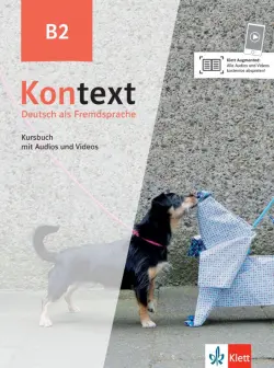 Kontext B2. Deutsch als Fremdsprache. Kursbuch mit Audios und Videos