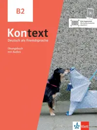 Kontext B2. Deutsch als Fremdsprache. Übungsbuch mit Audios