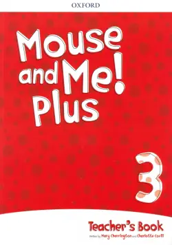 Mouse and Me! Plus Level 3. Teacher’s Book Pack