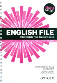 English File. Third Edition. Intermediate Plus. Teacher's Book with Test and Assessment CD-ROM