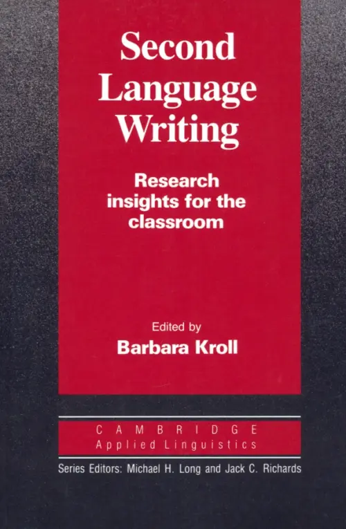 

Second Language Writing. Research Insights for the Classroom