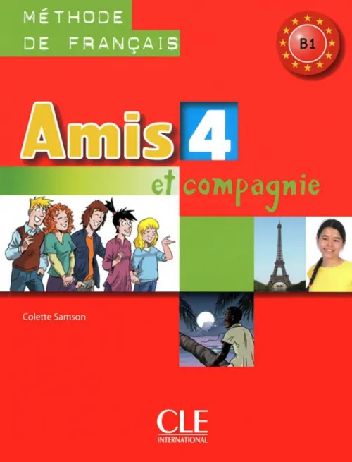 

Amis et compagnie 4. Niveau B1. Livre de l'élève