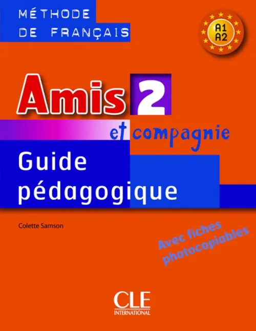 

Amis et compagnie 2. Niveaux A1/A2. Guide pédagogique, Оранжевый