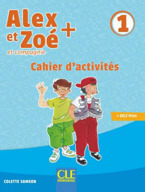 

Alex et Zoé + 1. Niveau A1.1. Cahier d'activités, Голубой