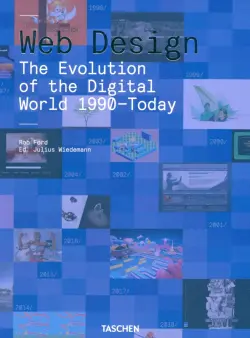 Web Design. The Evolution of the Digital World 1990–Today