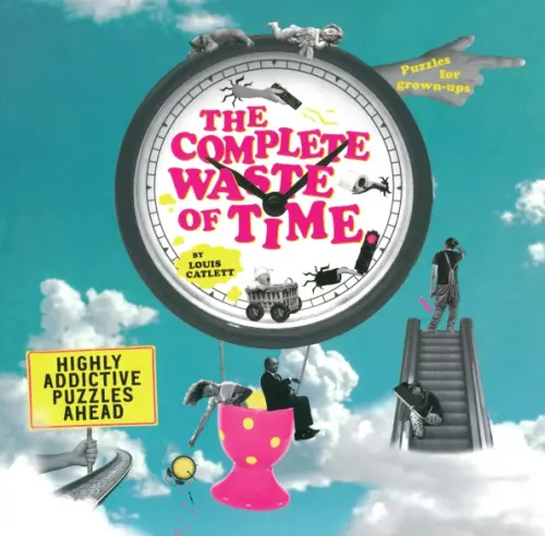 

The Complete Waste of Time Puzzle Book. Highly Addictive Puzzles Ahead, Голубой
