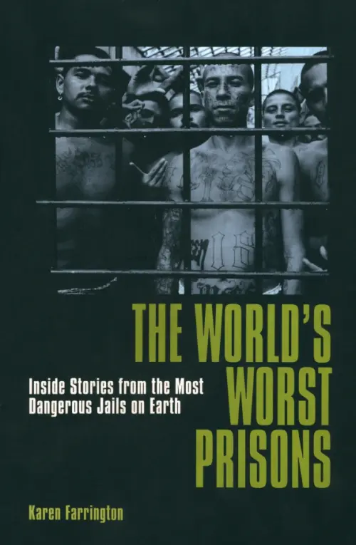 

The World's Worst Prisons. Inside Stories from the most Dangerous Jails on Earth, Чёрный