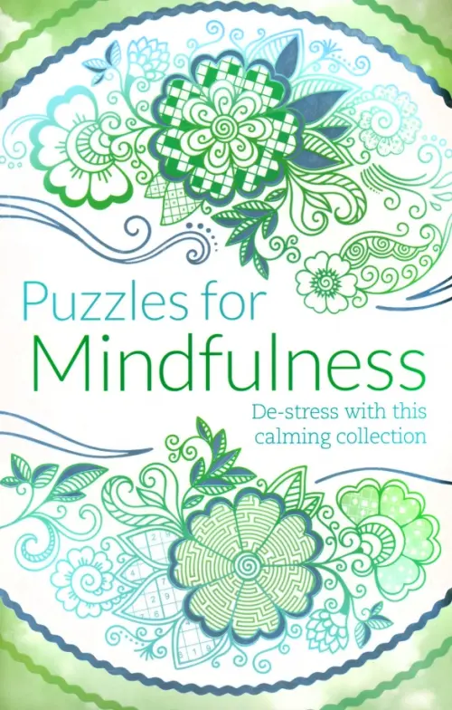 

Puzzles for Mindfulness. De-stress with this calming collection, Белый