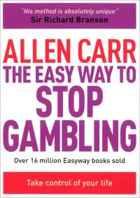 The Easy Way to Stop Gambling. Take Control of Your Life