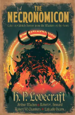 The Necronomicon. Tales of Eldritch Horror from the Masters of the Genre