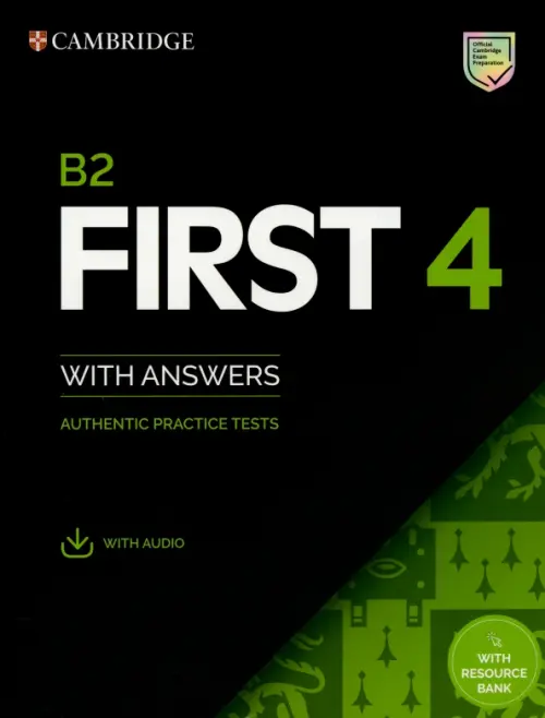 B2 First 4. Students Book with Answers with Audio with Resource Bank. Authentic Practice Tests