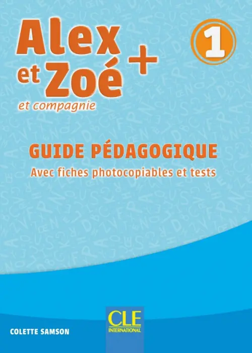 

Alex et Zoé + 1. Niveau A1.1. Guide pédagogique, Голубой