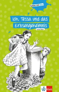 Ich, Tessa und das Erbsengeheimnis. Schulausgabe mit Übungen