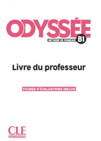 Odyssée. Niveau B1. Guide pédagogique