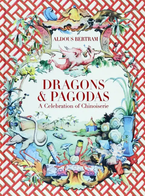 

Dragons & Pagodas. A Celebration of Chinoiserie, Белый