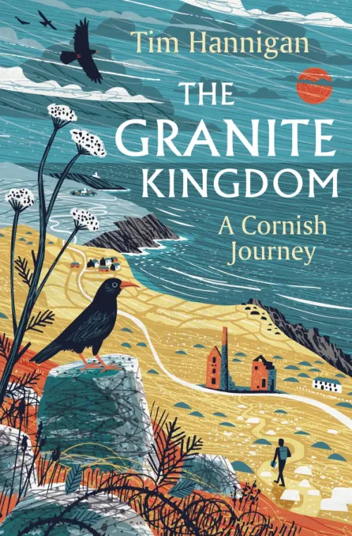 

The Granite Kingdom. A Cornish Journey