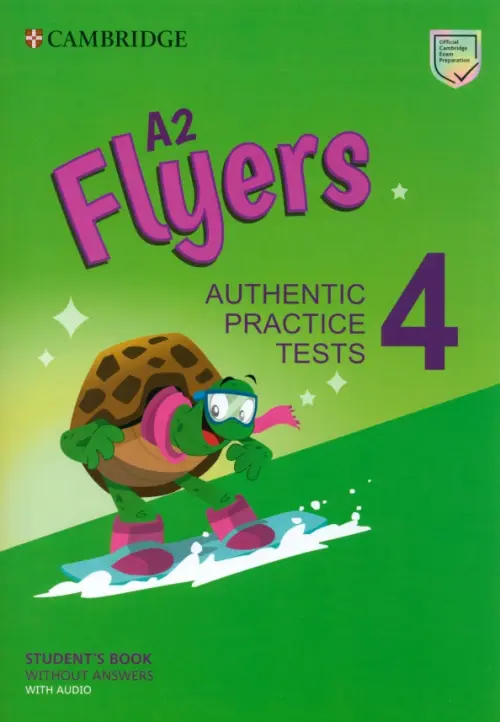 A2 Flyers 4. Students Book without Answers with Audio. Authentic Practice Tests