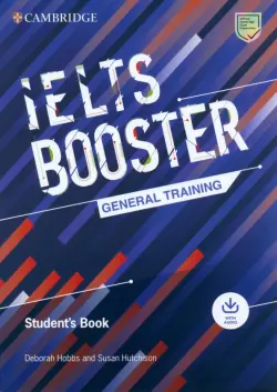 Cambridge English Exam Boosters. IELTS Booster General Training Student's Book with Answers + Audio